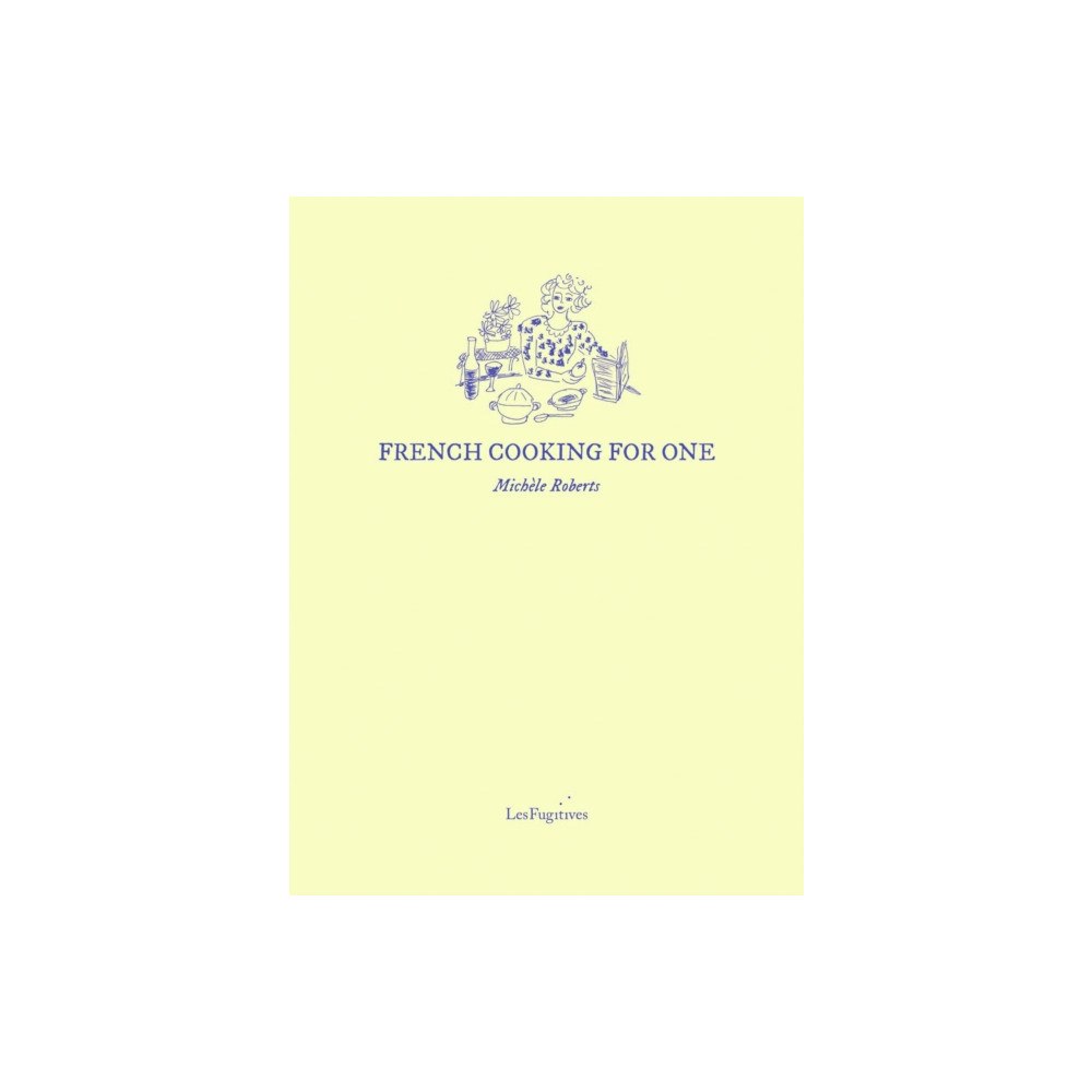 Les Fugitives French Cooking for One (häftad, eng)