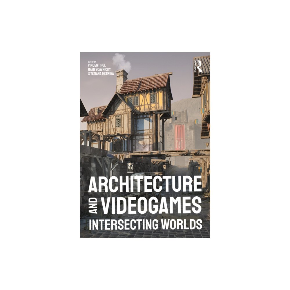 Taylor & francis ltd Architecture and Videogames (häftad, eng)