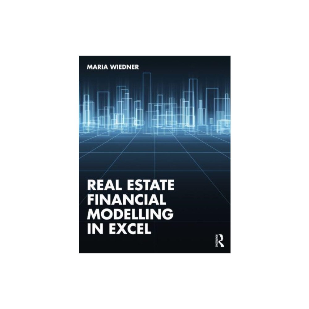 Taylor & francis ltd Real Estate Financial Modelling in Excel (häftad, eng)