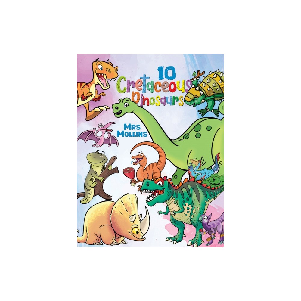 Austin Macauley Publishers 10 Cretaceous Dinosaurs (häftad, eng)