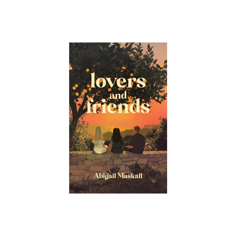 Austin Macauley Publishers Lovers and Friends (häftad, eng)