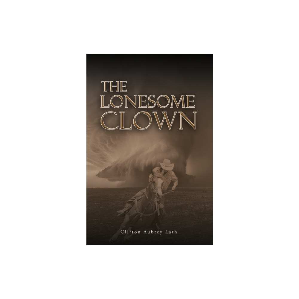 Austin Macauley Publishers The Lonesome Clown (inbunden, eng)
