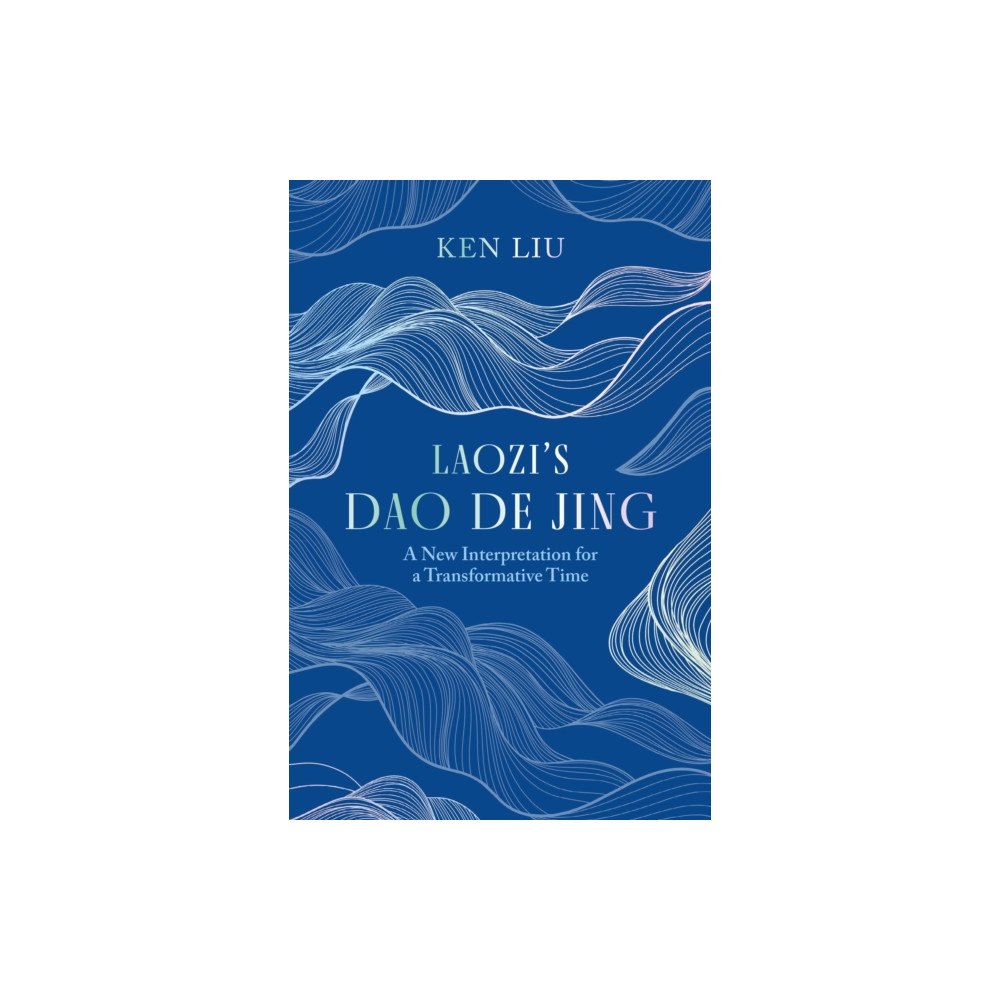 Bloomsbury Publishing PLC Laozi's Dao De Jing (inbunden, eng)