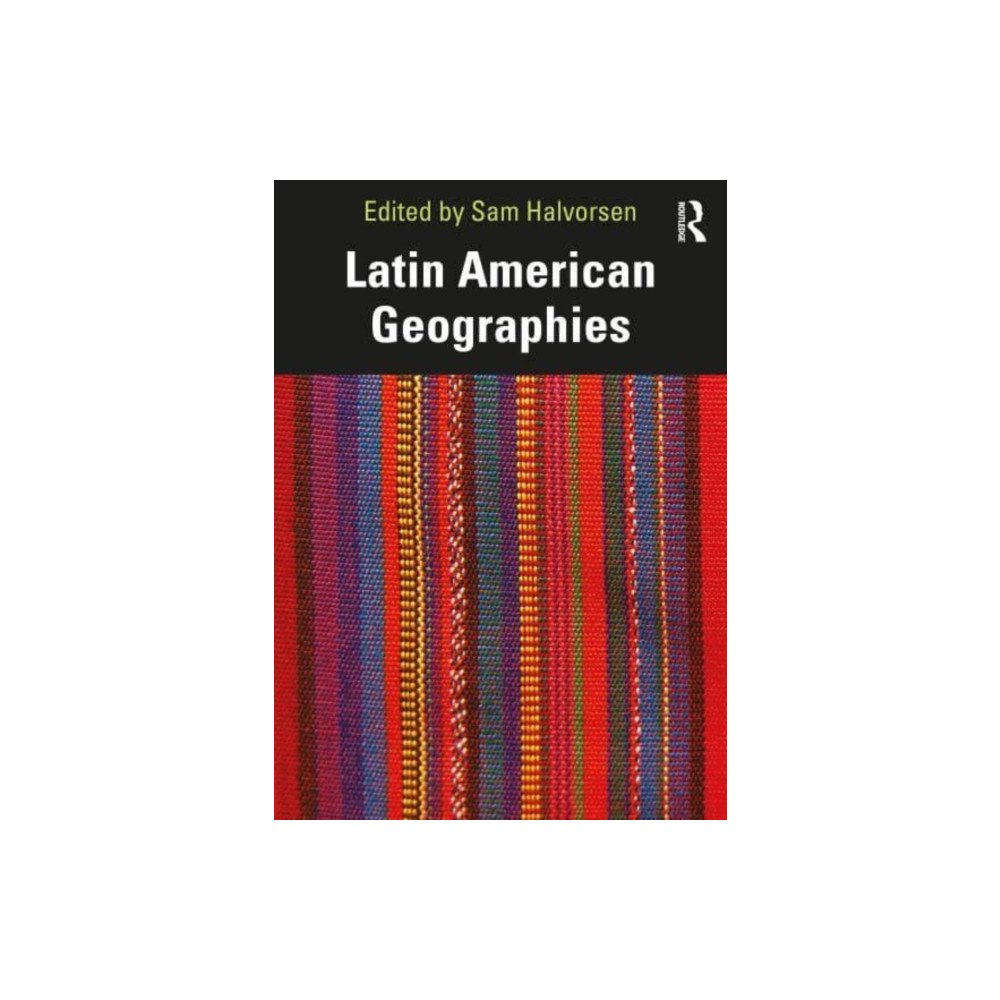Taylor & francis ltd Latin American Geographies (häftad, eng)