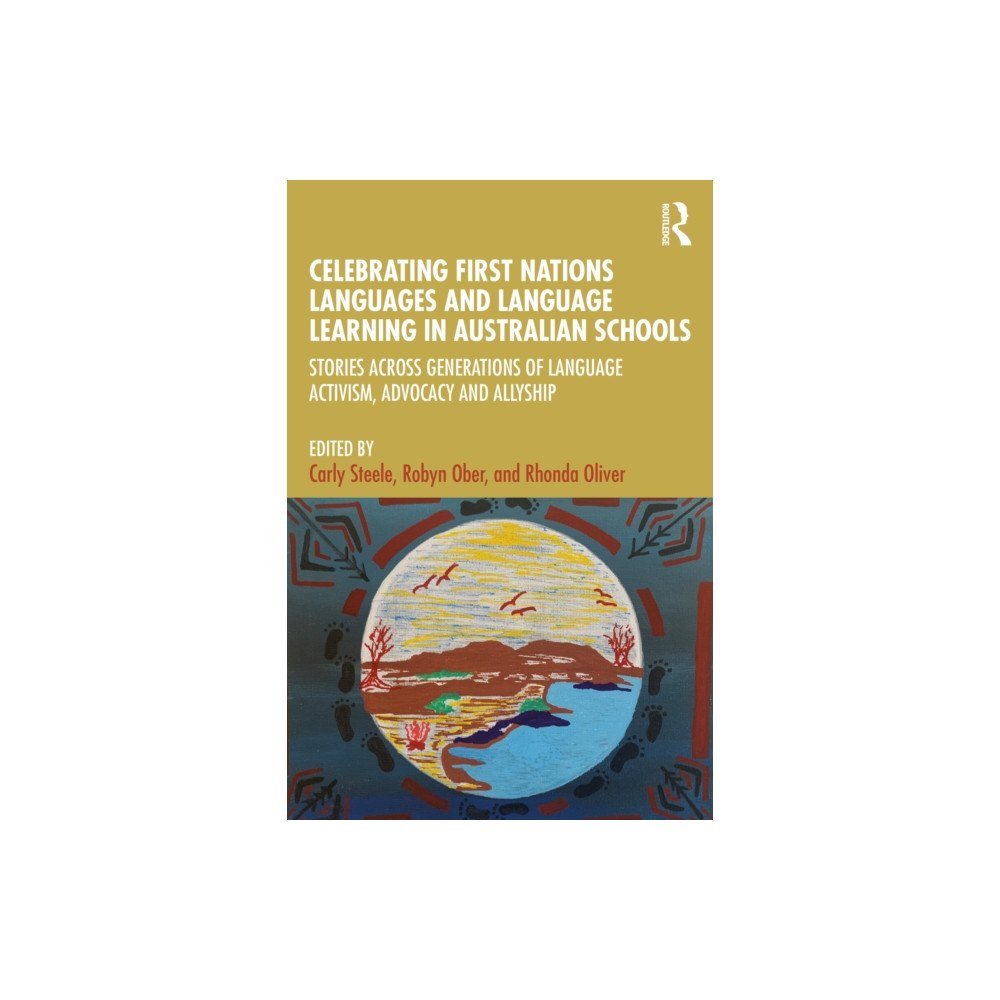 Taylor & francis ltd Celebrating First Nations Languages and Language Learning in Australian Schools (häftad, eng)