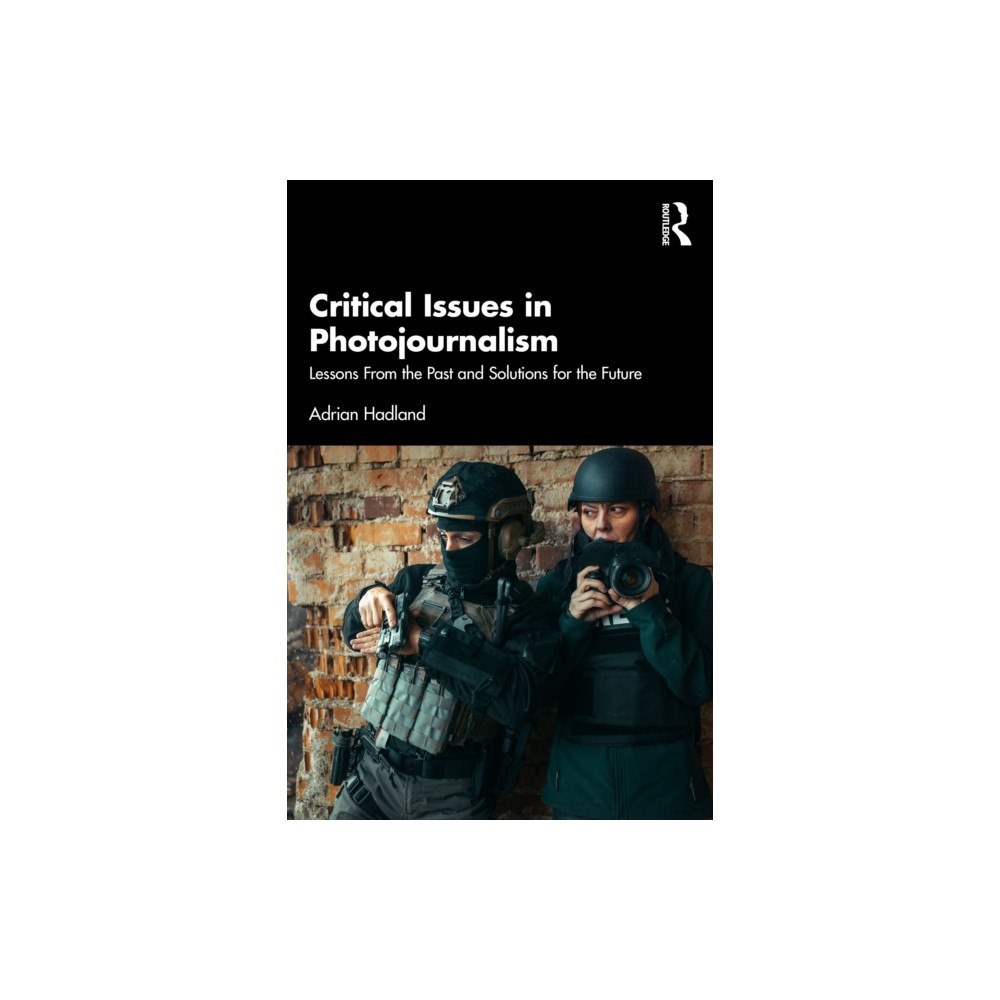 Taylor & francis ltd Critical Issues in Photojournalism (häftad, eng)