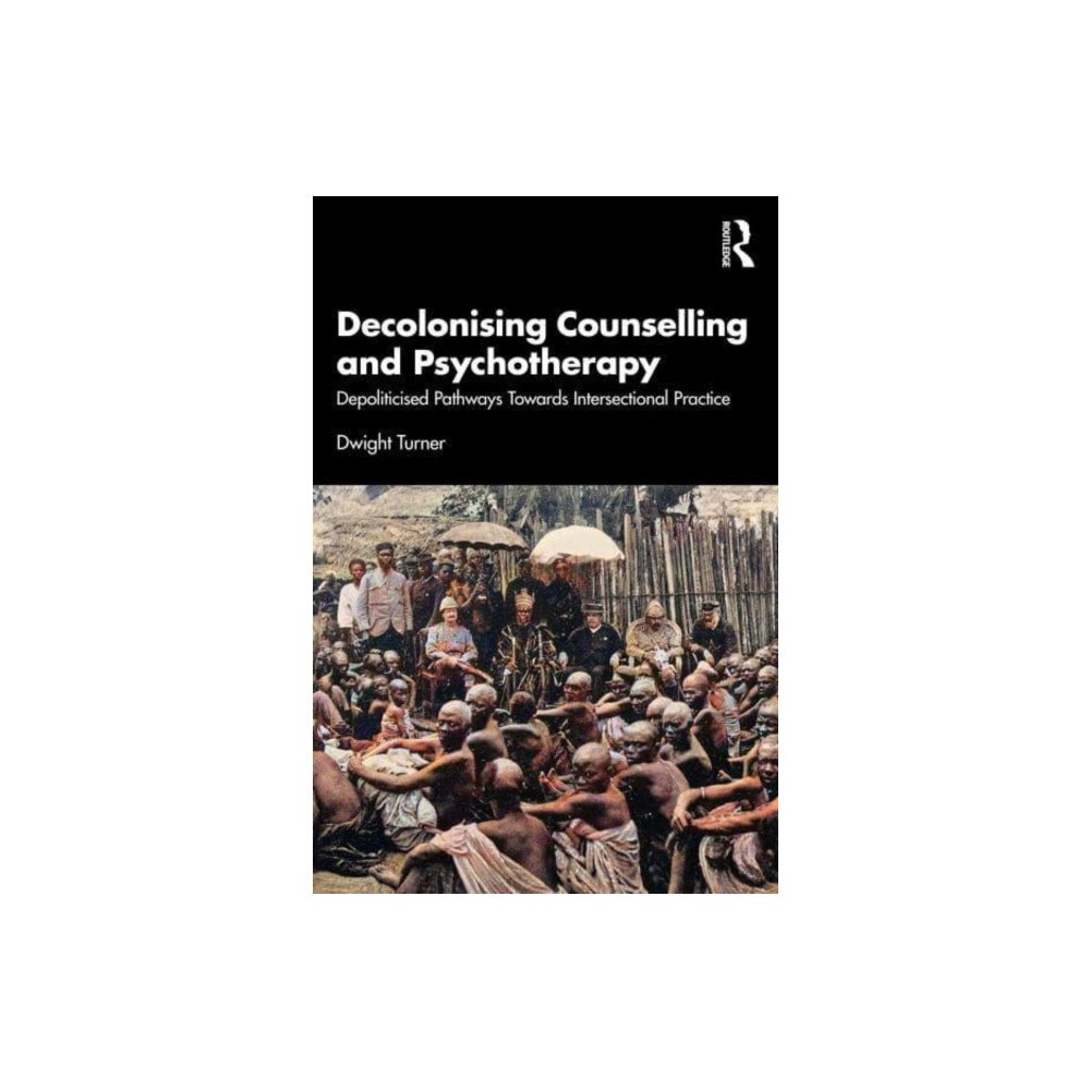 Taylor & francis ltd Decolonising Counselling and Psychotherapy (häftad, eng)