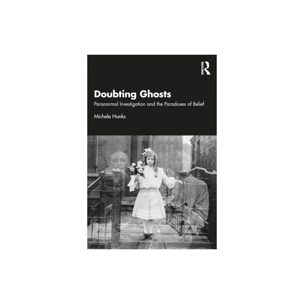 Taylor & francis ltd Doubting Ghosts (häftad, eng)