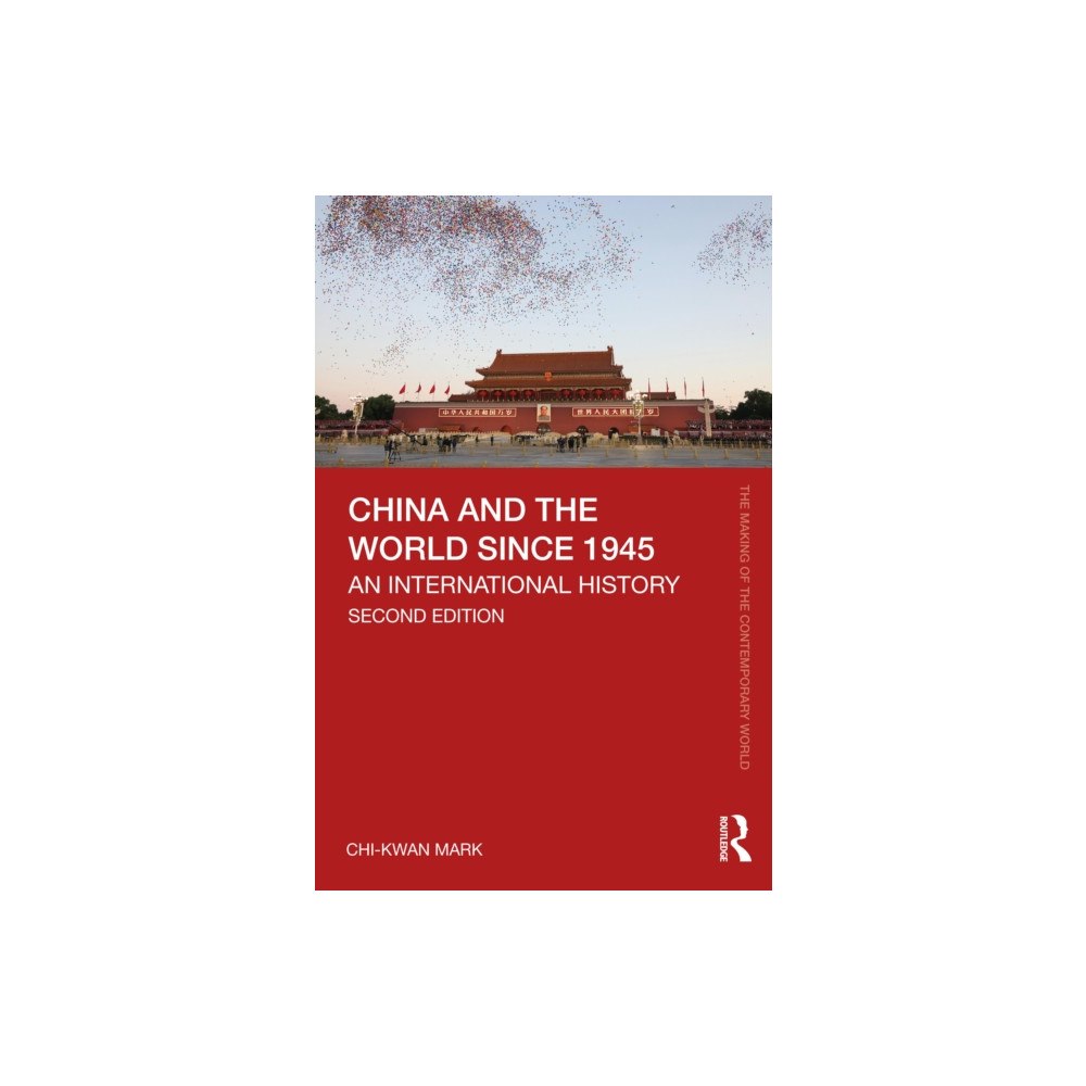Taylor & francis ltd China and the World since 1945 (häftad, eng)