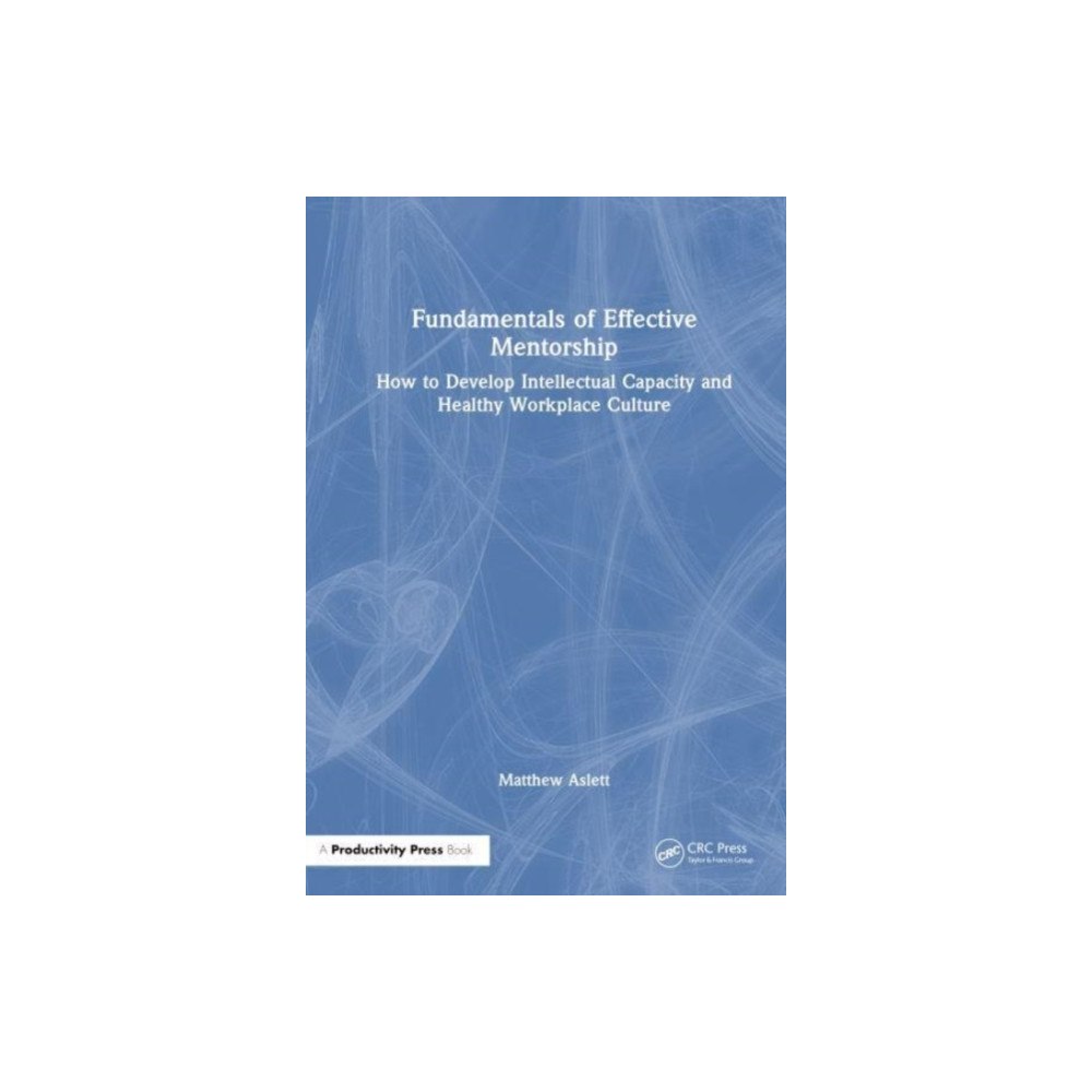 Taylor & francis ltd Fundamentals of Effective Mentorship (häftad, eng)
