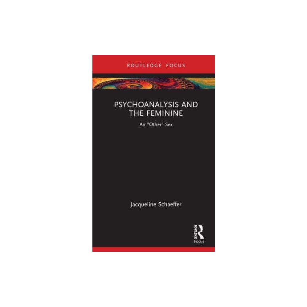 Taylor & francis ltd Psychoanalysis and the Feminine (inbunden, eng)