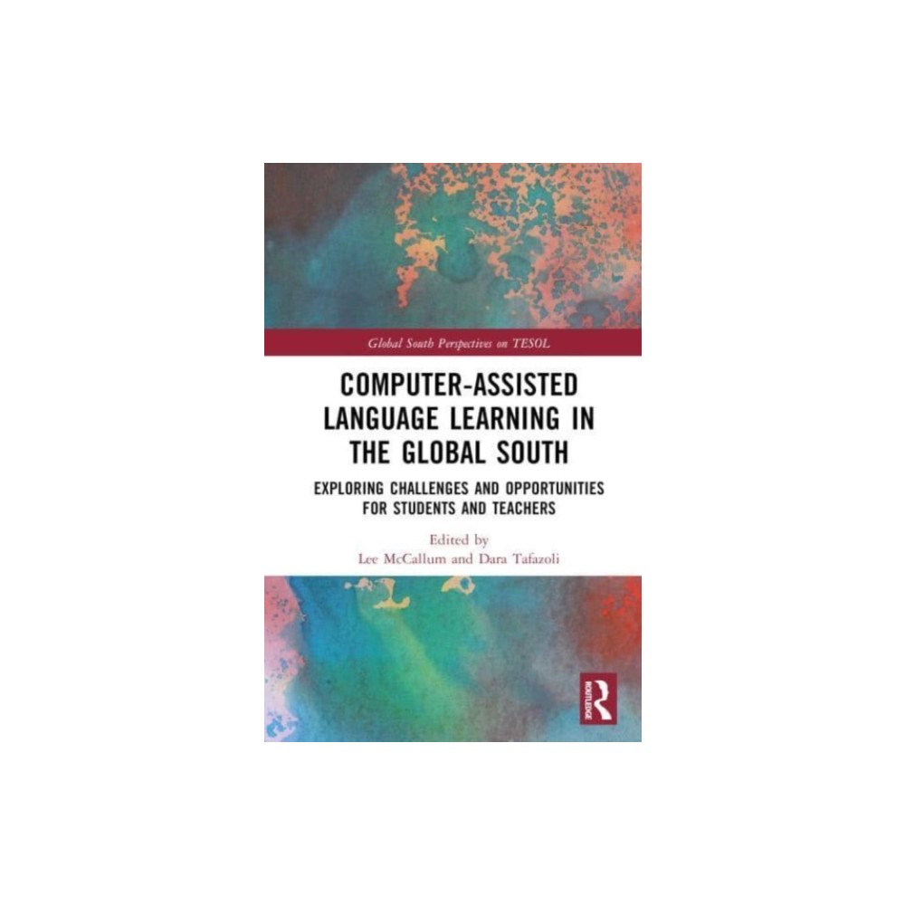 Taylor & francis ltd Computer-Assisted Language Learning in the Global South (inbunden, eng)