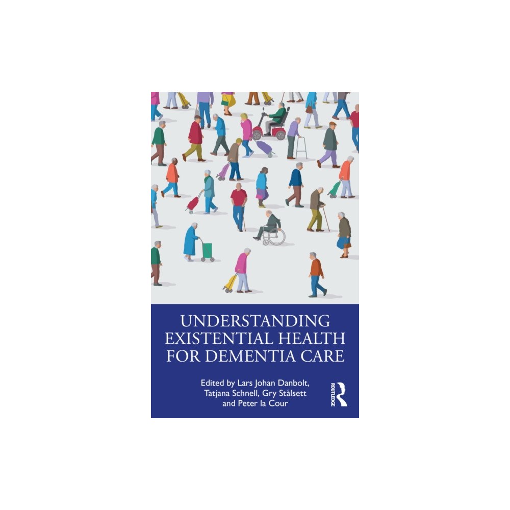 Taylor & francis ltd Understanding Existential Health for Dementia Care (häftad, eng)