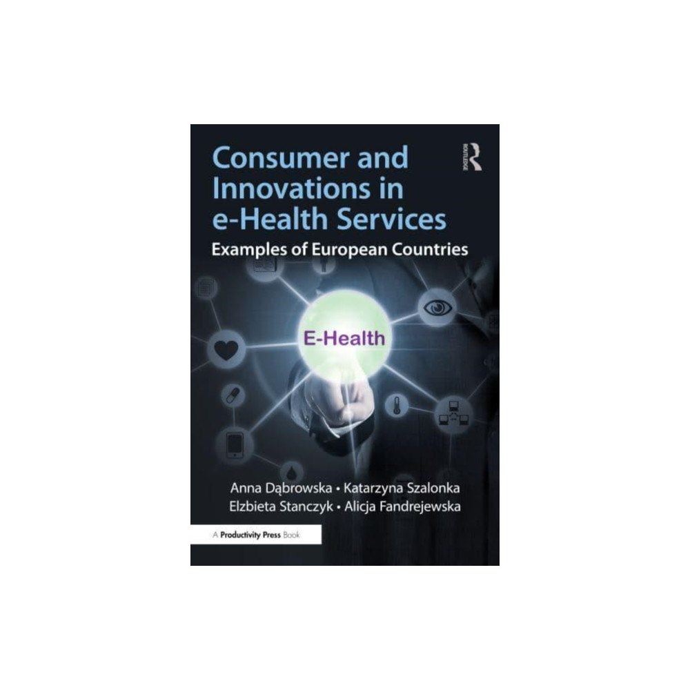 Taylor & francis ltd Consumer and Innovations in e-Health Services (häftad, eng)