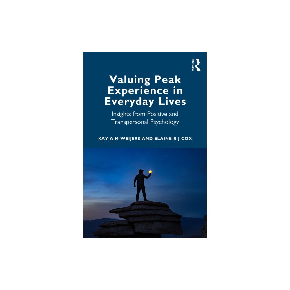 Taylor & francis ltd Valuing Peak Experience in Everyday Lives (häftad, eng)