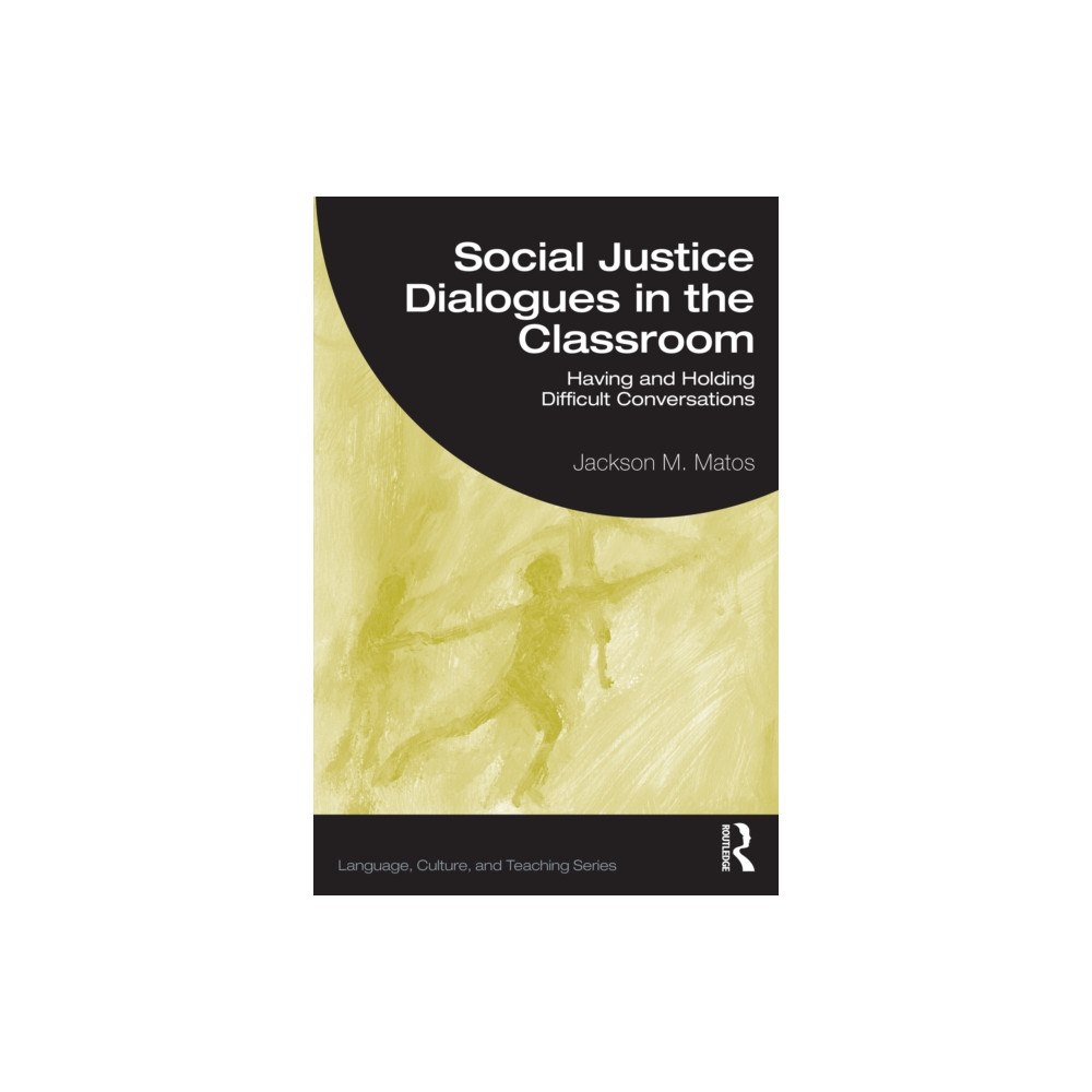 Taylor & francis ltd Social Justice Dialogues in the Classroom (häftad, eng)