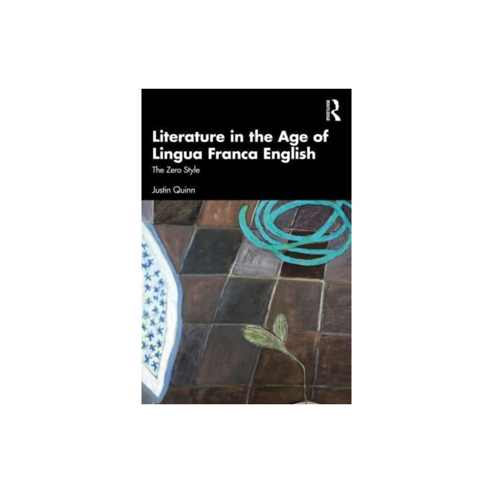Taylor & francis ltd Literature in the Age of Lingua Franca English (häftad, eng)