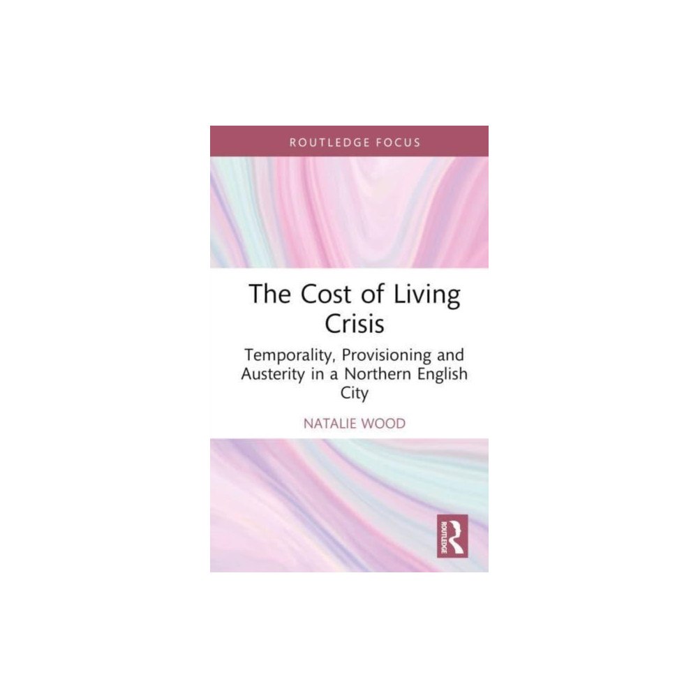 Taylor & francis ltd The Cost of Living Crisis (inbunden, eng)