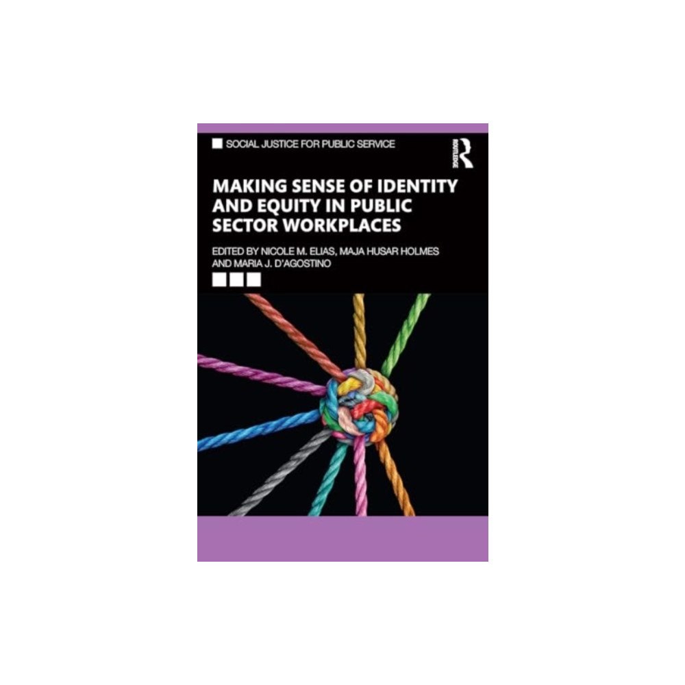 Taylor & francis ltd Making Sense of Identity and Equity in Public Sector Workplaces (häftad, eng)