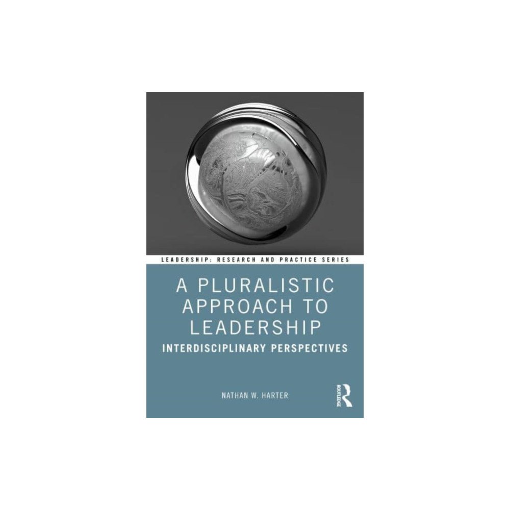 Taylor & francis ltd A Pluralistic Approach to Leadership (häftad, eng)