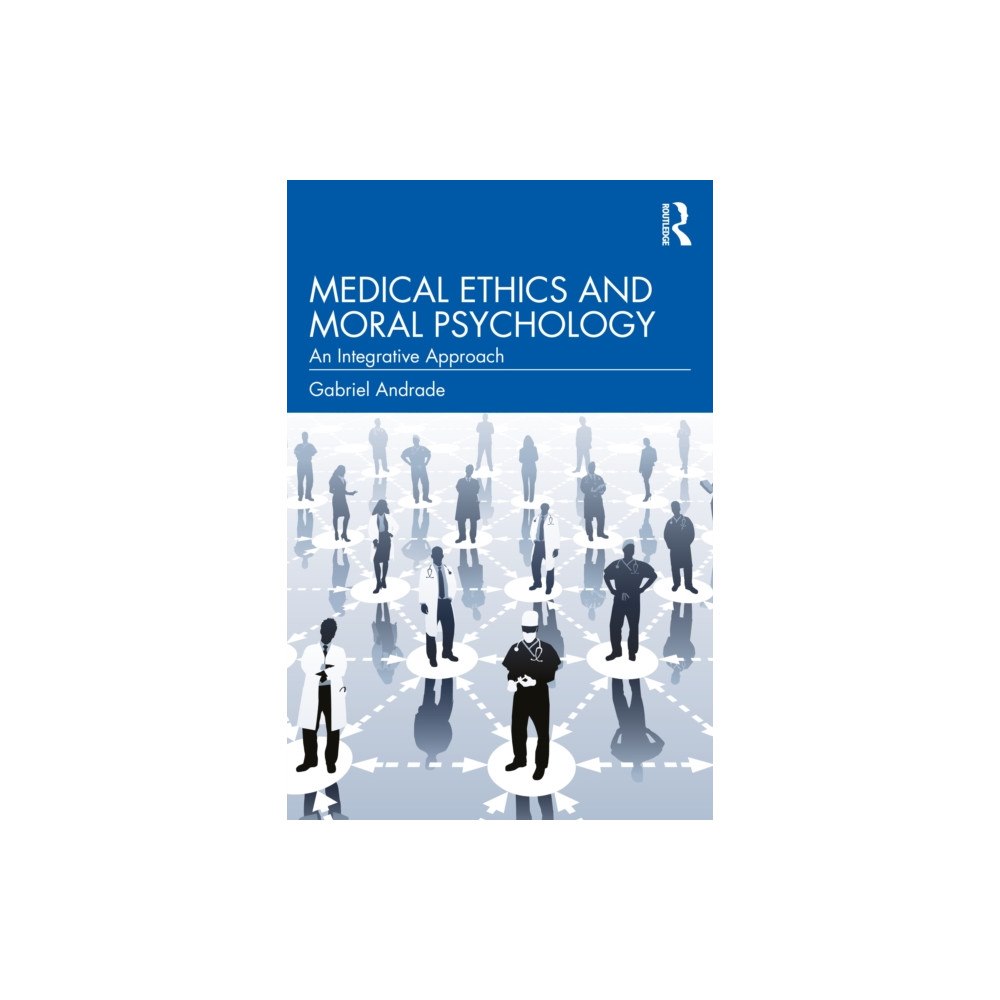 Taylor & francis ltd Medical Ethics and Moral Psychology (häftad, eng)