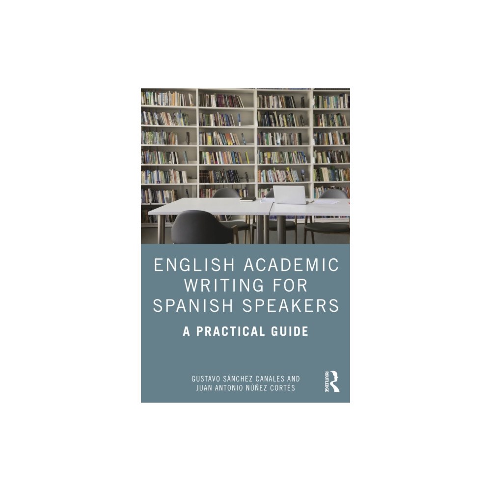 Taylor & francis ltd English Academic Writing for Spanish Speakers (häftad, eng)