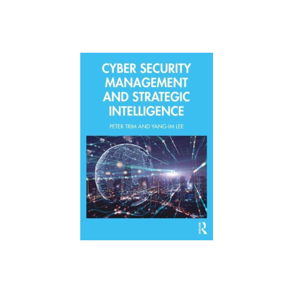 Taylor & francis ltd Cyber Security Management and Strategic Intelligence (häftad, eng)