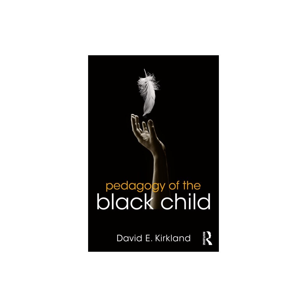 Taylor & francis ltd Pedagogy of the Black Child (häftad, eng)