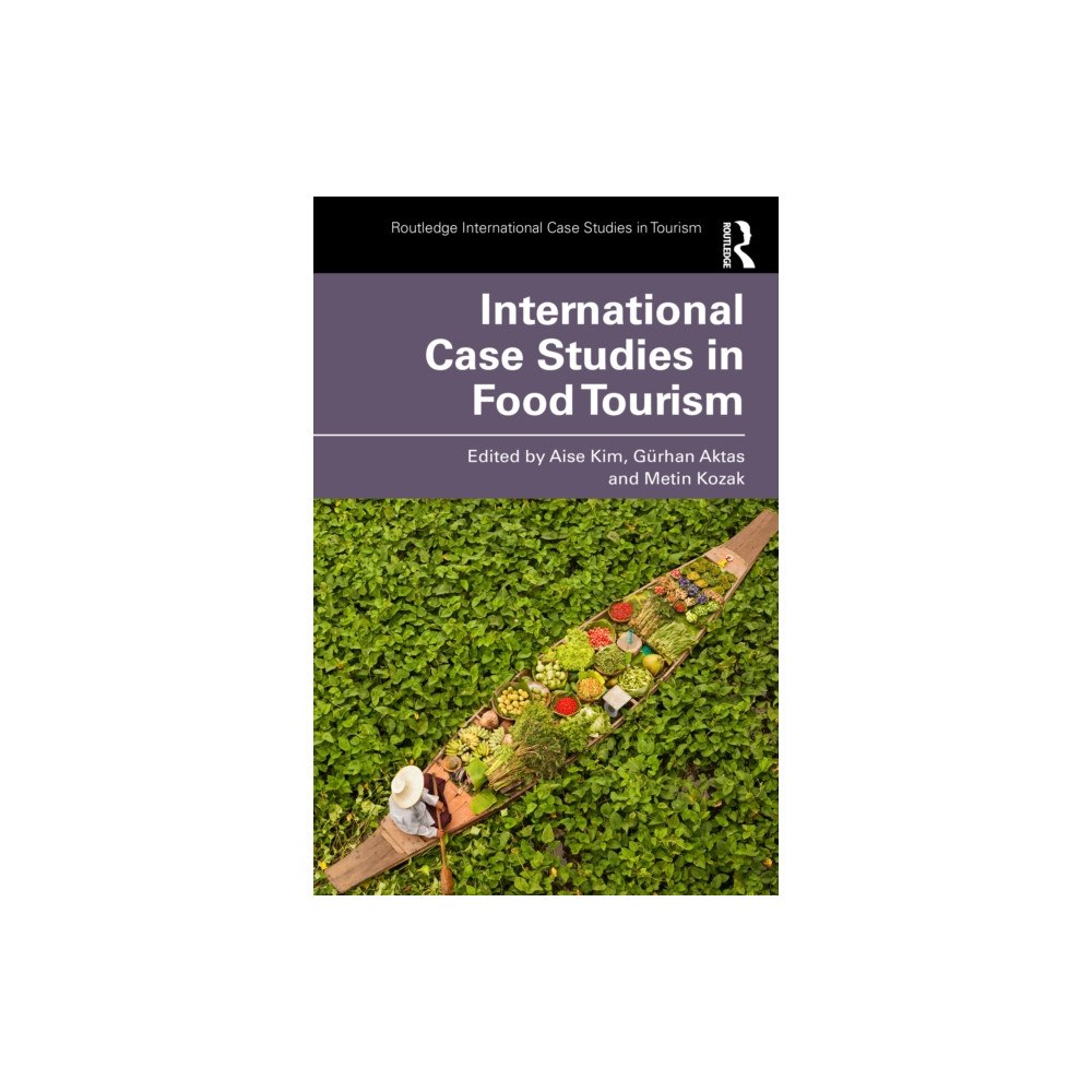 Taylor & francis ltd International Case Studies in Food Tourism (häftad, eng)