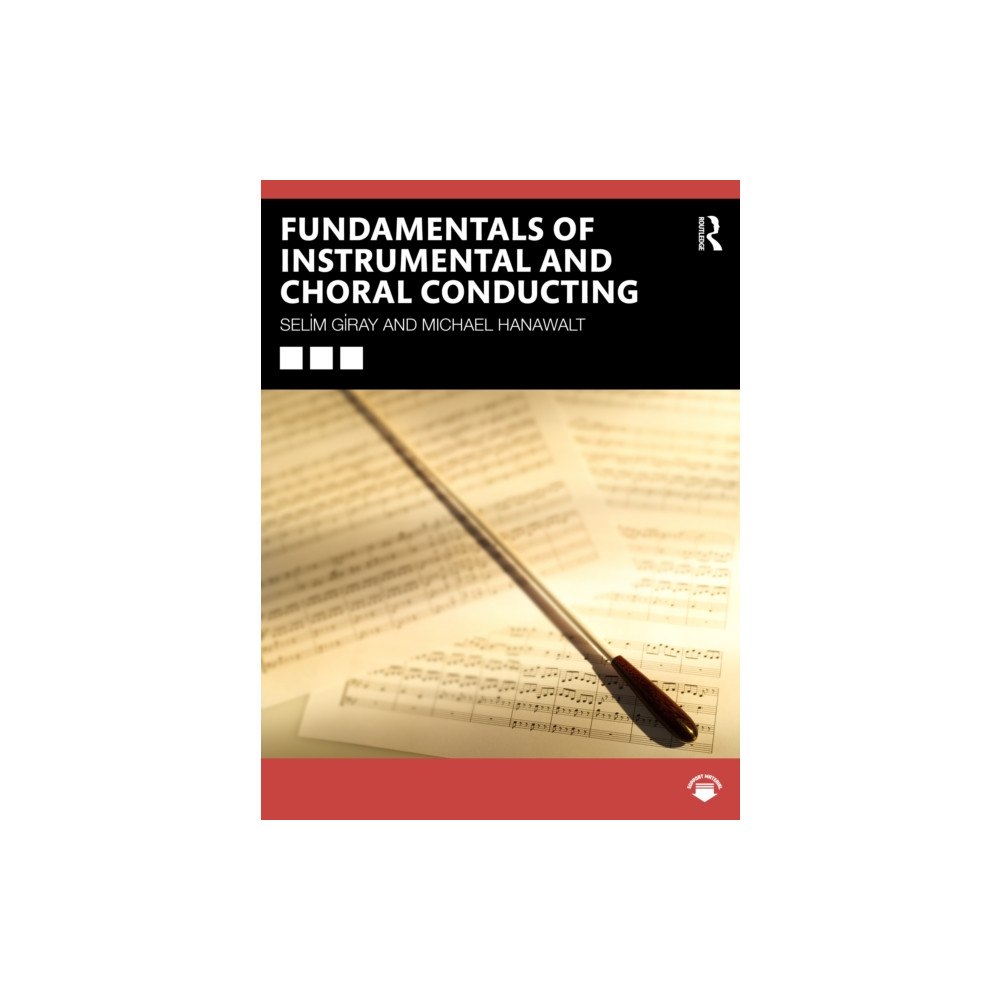 Taylor & francis ltd Fundamentals of Instrumental and Choral Conducting (häftad, eng)