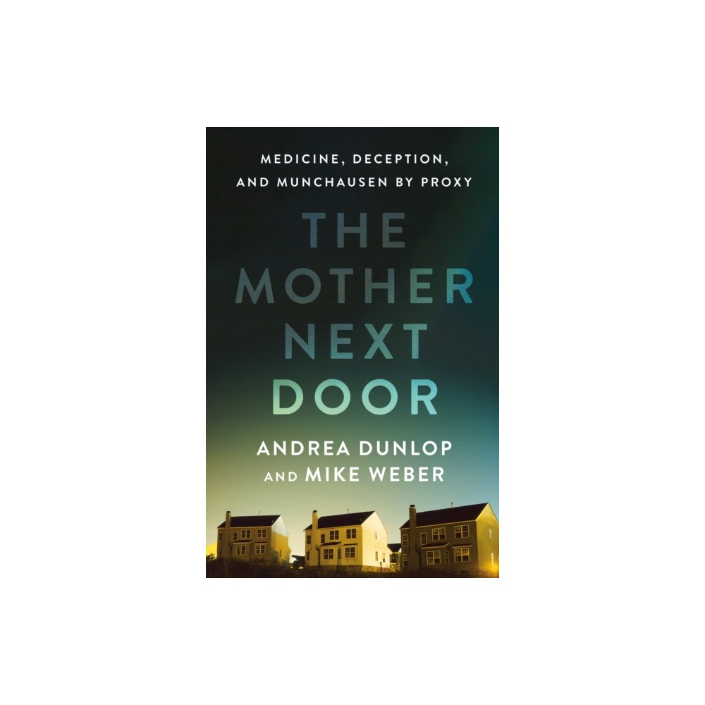 St Martin's Press The Mother Next Door (inbunden, eng)