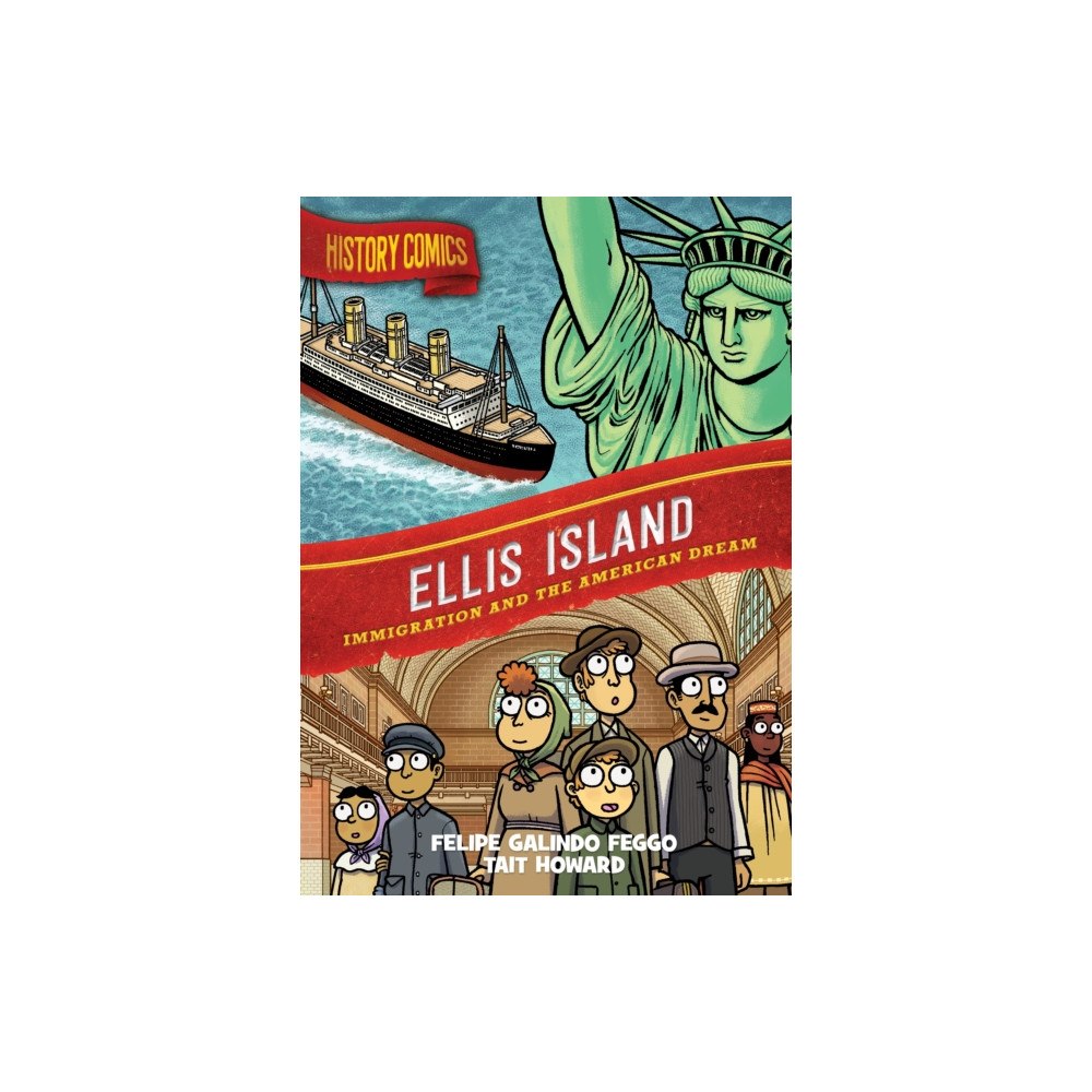 Roaring Brook Press History Comics: Ellis Island (häftad, eng)