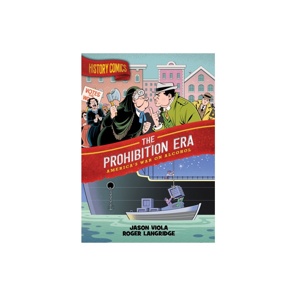 Roaring Brook Press History Comics: The Prohibition Era (häftad, eng)