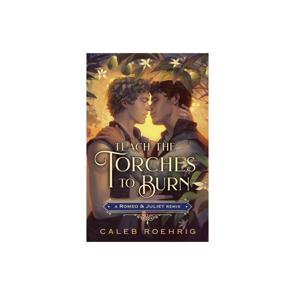 Palgrave USA Teach the Torches to Burn: A Romeo & Juliet Remix (häftad, eng)