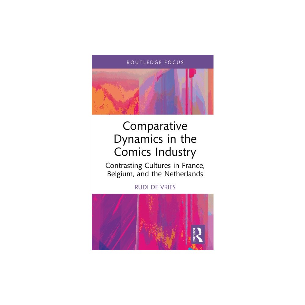 Taylor & francis ltd Comparative Dynamics in the Comics Industry (inbunden, eng)