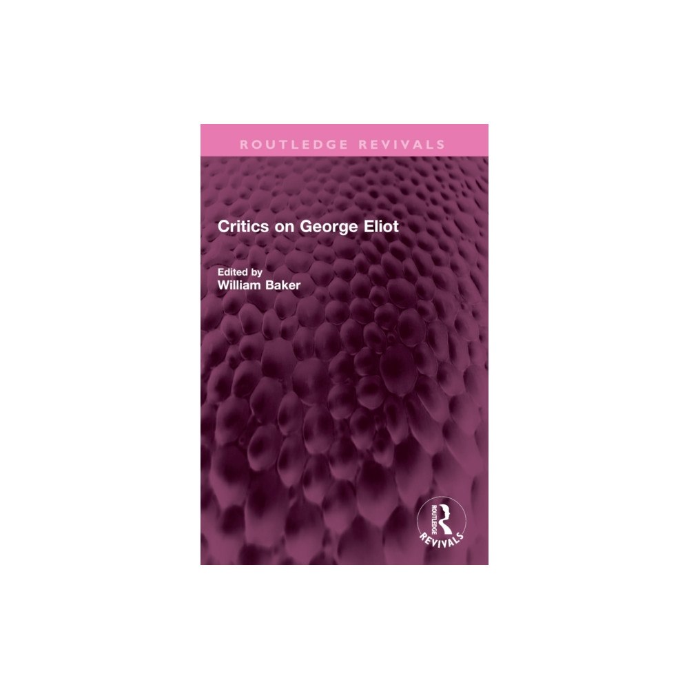 Taylor & francis ltd Critics on George Eliot (häftad, eng)