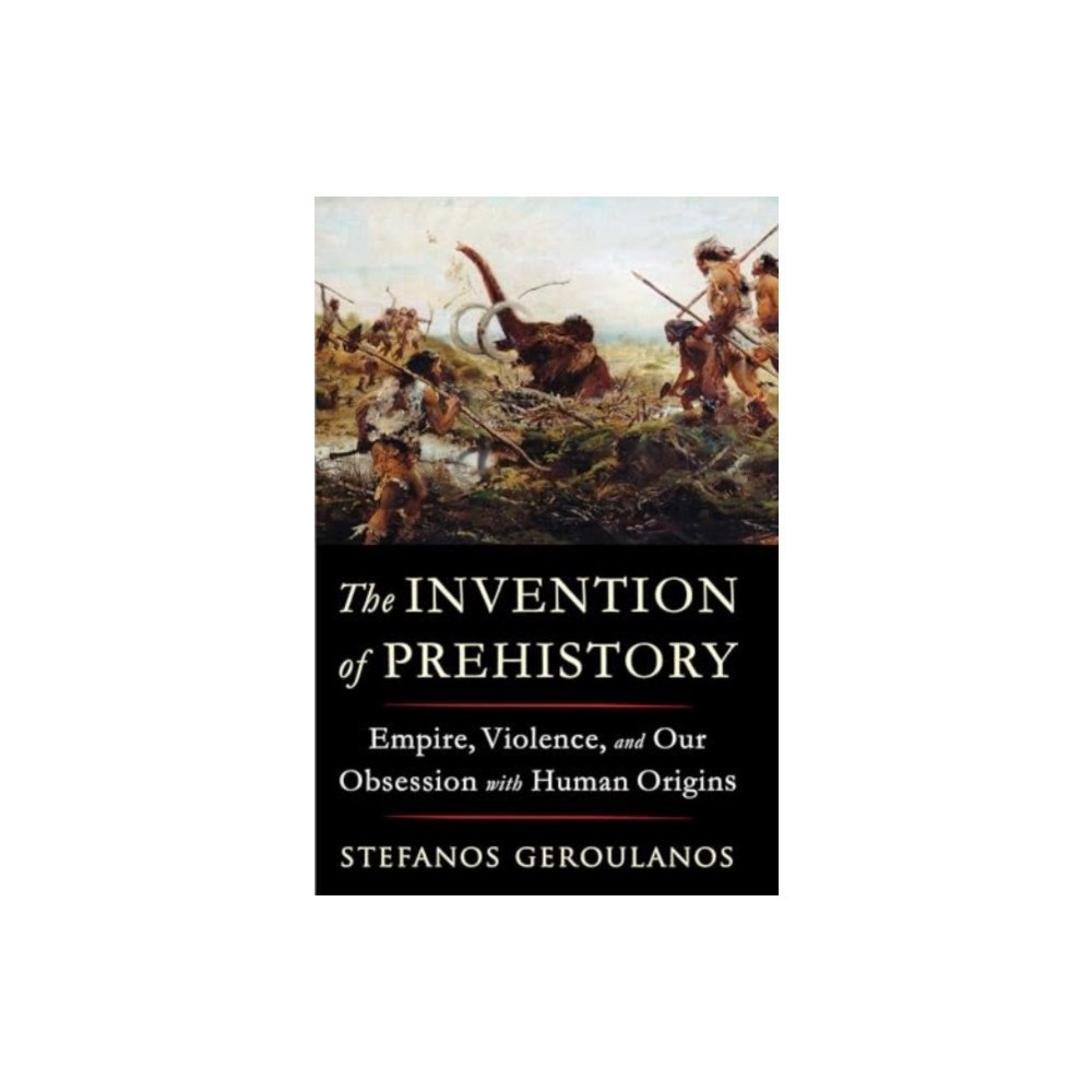 WW Norton & Co The Invention of Prehistory (häftad, eng)