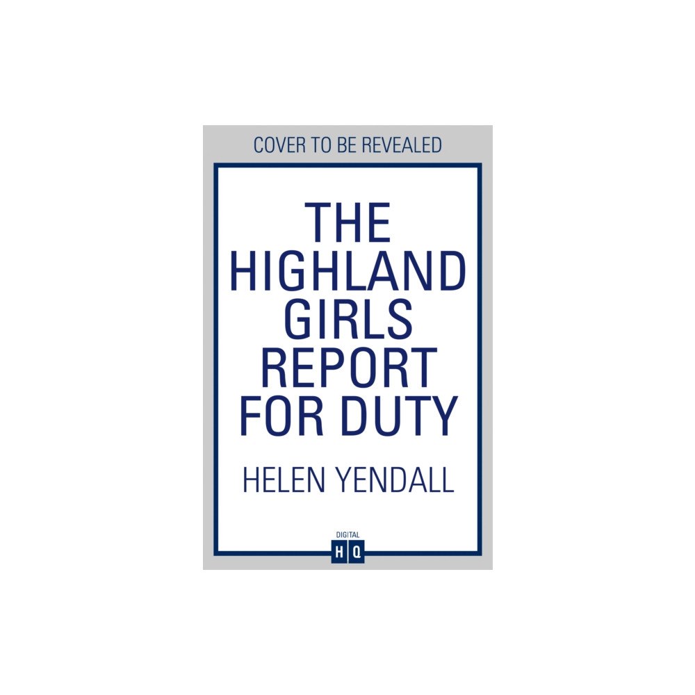 HarperCollins Publishers The Highland Girls Report for Duty (häftad, eng)