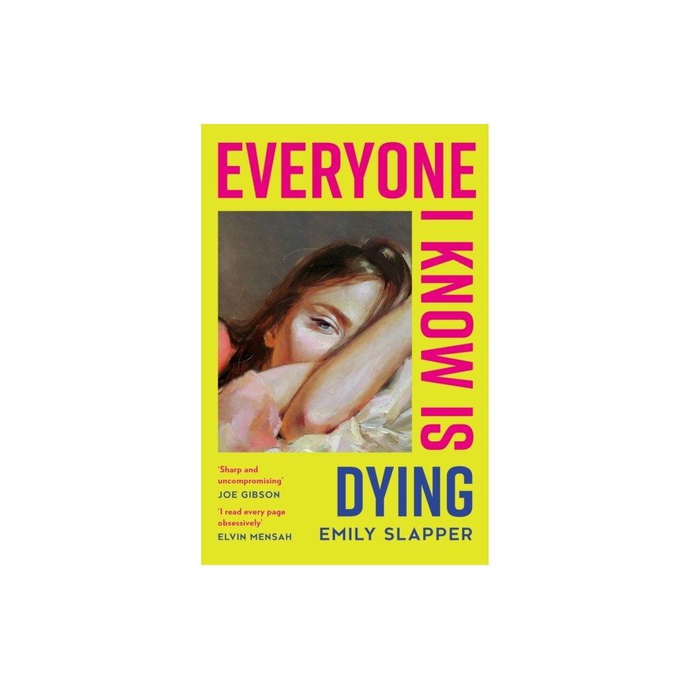 HarperCollins Publishers Everyone I Know is Dying (häftad, eng)