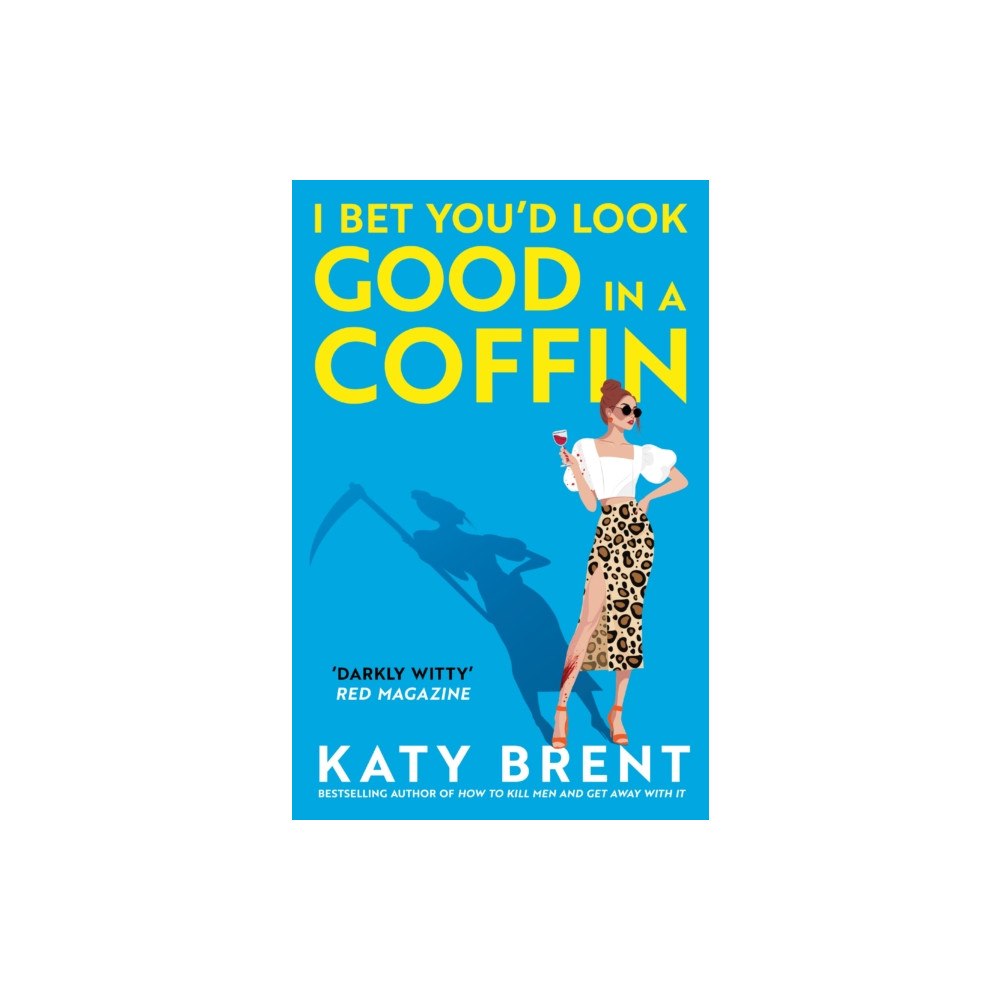 HarperCollins Publishers I Bet You’d Look Good in a Coffin (häftad, eng)