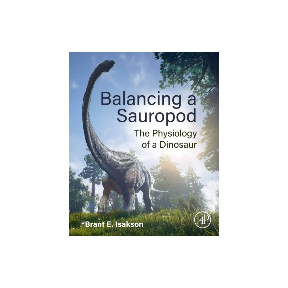 Elsevier Science Publishing Co Inc Balancing a Sauropod (häftad, eng)