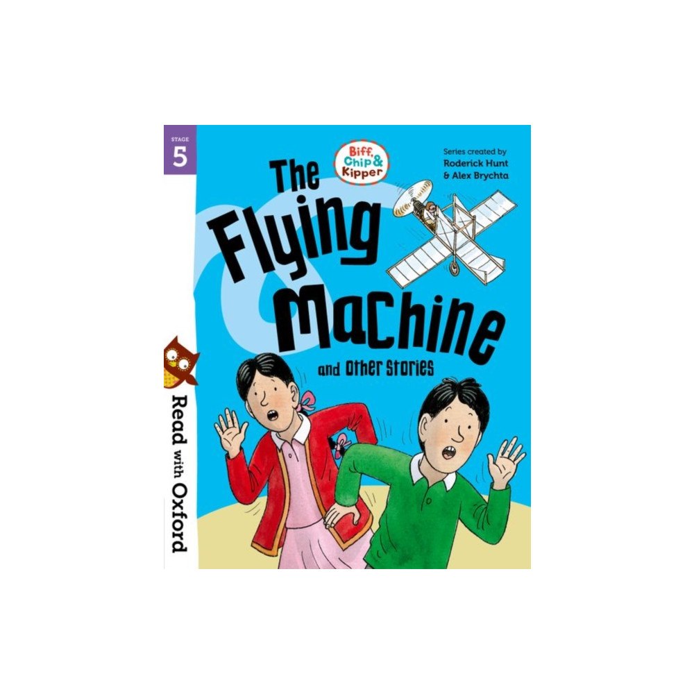 Oxford University Press Read with Oxford: Stage 5: Biff, Chip and Kipper: The Flying Machine and Other Stories (häftad, eng)