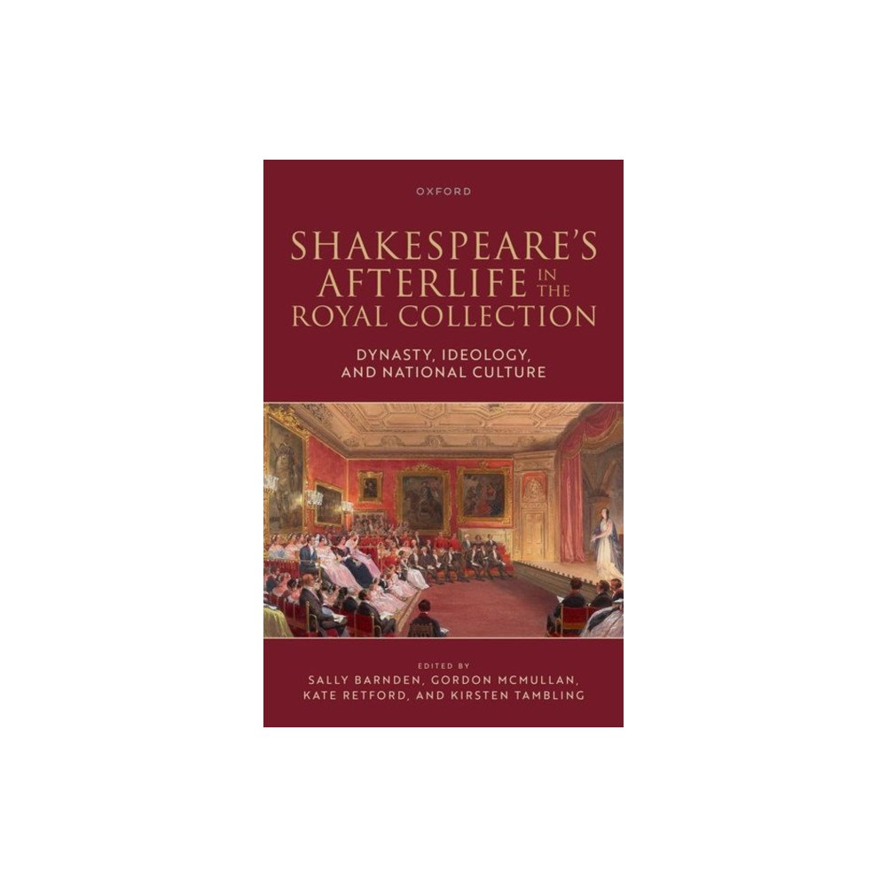 Oxford University Press Shakespeare's Afterlife in the Royal Collection (inbunden, eng)