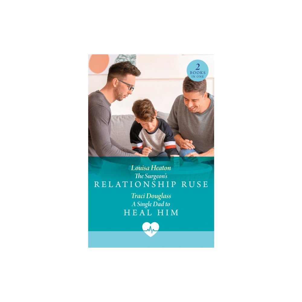 HarperCollins Publishers The Surgeon's Relationship Ruse / A Single Dad To Heal Him (häftad, eng)