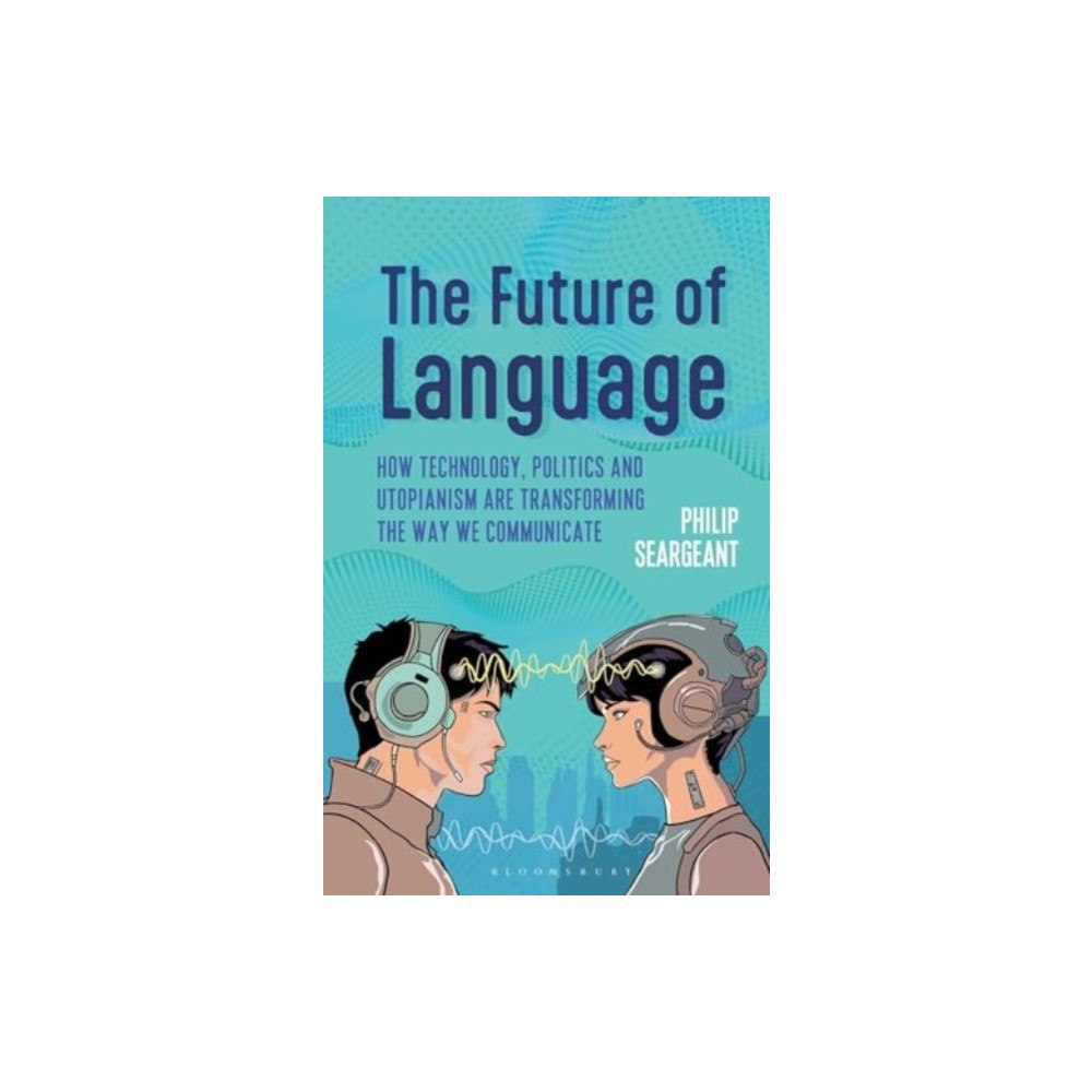 Bloomsbury Publishing PLC The Future of Language (häftad, eng)