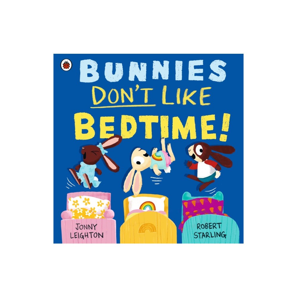 Penguin Random House Children's UK Bunnies Don’t Like Bedtime! (häftad, eng)