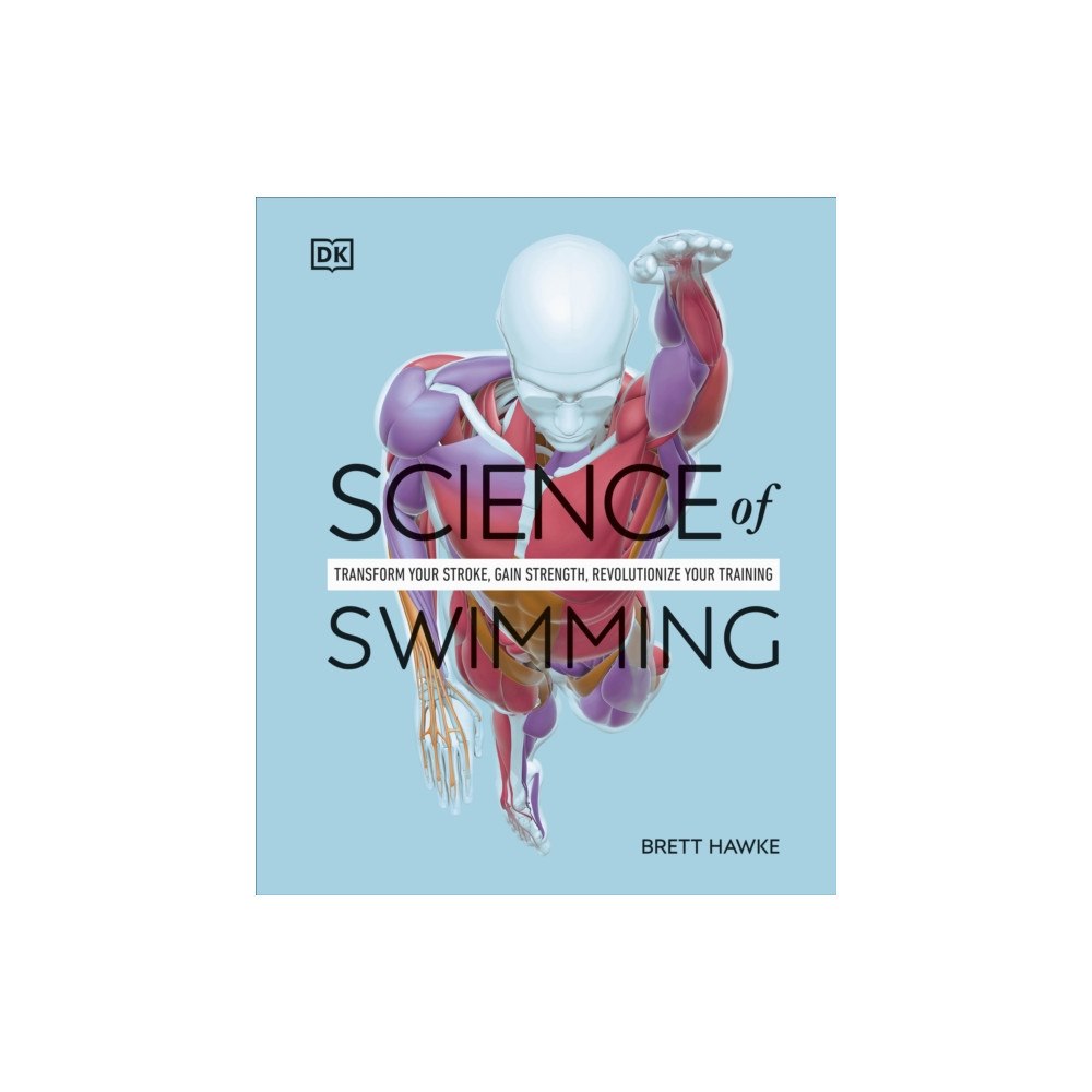 Dorling Kindersley Ltd Science of Swimming (häftad, eng)