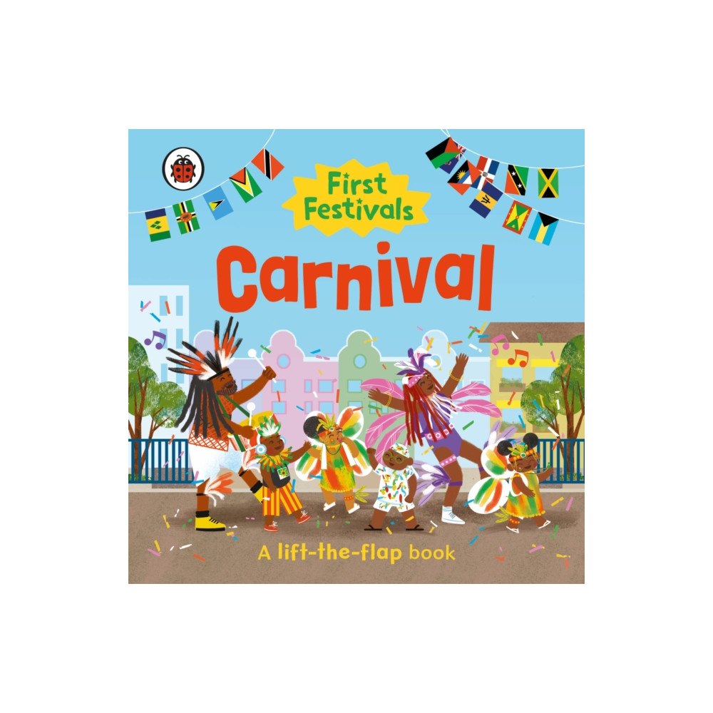 Penguin Random House Children's UK First Festivals: Carnival (bok, board book, eng)