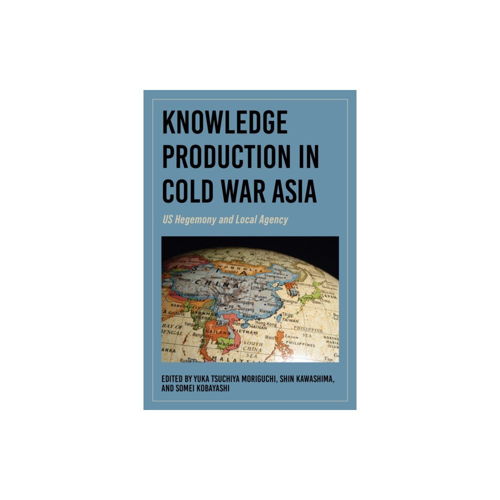 Indiana university press Knowledge Production in Cold War Asia (häftad, eng)