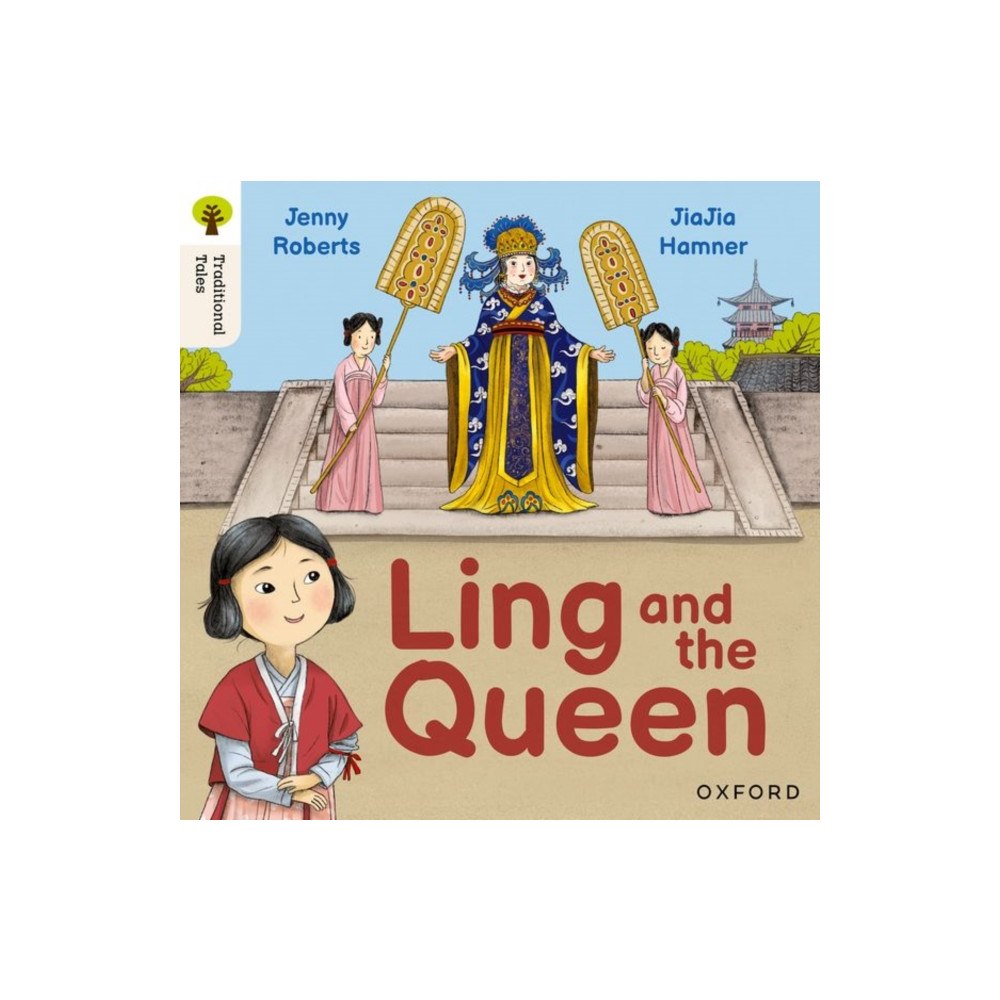 Oxford University Press Oxford Reading Tree Traditional Tales: Level 3: Ling and the Queen (häftad, eng)
